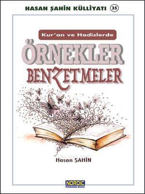 cover image of Kur'an-ı Kerim ve Hadisi Şeriflerde Örnekler ve Benzetmeler- (Hasan Şahin Külliyatı -35)